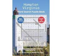 Hampton Virginia Word Search Puzzle Book: Think you know Hampton, Virginia? Give this a try. Puzzles for Adults, Seniors and Teens.