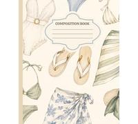 Hamptons Beach Composition Notebook | Coastal Preppy Aesthetic Journal | Pastel Summer Vacation School Notebook: Cute Coastal Notebook Inspired by The Hamptons, Beach Days & East Coast Summer Style