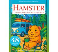 Hamster Coloring Book for Adults and Kids: Cute Pet Hamsters, Cozy Interiors & Adorable Animal Coloring Pages for Relaxation