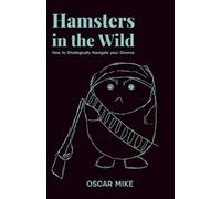 Hamsters in the Wild: How to Strategically Navigate your Divorce