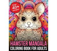 Hamsters Mandalas Coloring Books For Adults: hamster coloring book for kids and adults