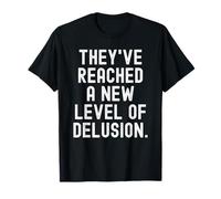 han alcanzado un Nuevo Nivel de ilusión Funny Sarcastic Camiseta