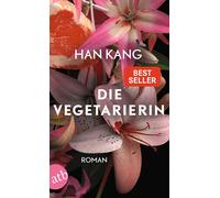 Han Kang Ki-Hyang Lee Die Vegetarierin: Roman (Tapa blanda)