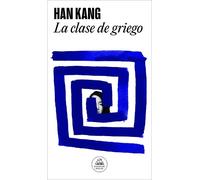 Han Kang La clase de griego / Greek Lessons (Tapa blanda)