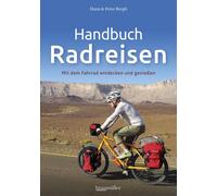 Hana Bergh Pete Handbuch Radreisen: Mit dem Fahrrad entdecken und (Tapa blanda)
