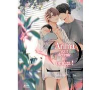 Hana collection: Tome 1 (Arima veut etre un Omega !)