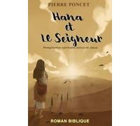 Hana et le Seigneur: Pérégrination spirituelle autour de Jésus