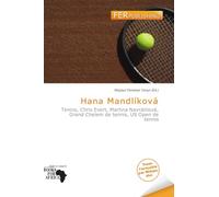 Hana Mandlíková: Tennis, Chris Evert, Martina Navrátilová, Grand Chelem de tennis, US Open de tennis