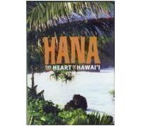 Hana ~ The Heart of Hawai'i