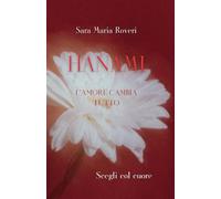 HANAMI. L'AMORE CAMBIA TUTTO: SCEGLI COL CUORE