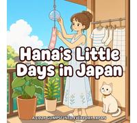 Hana's Little Days in Japan: A Cozy Coloring Book for Adults and Teens