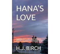 HANA'S LOVE: SHARING FAITH AND LOVE THROUGH POETRY 5TH BOOK IN THE HANA SERIES