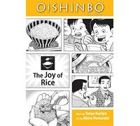 Hanasaki, Akira - OISHINBO VOL 06 JOY OF RICE (C: 1-0-1): The Joy of Rice: 6