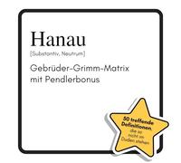 Hanau: Gebrüder-Grimm-Matrix mit Pendlerbonus. Das lustige Geschenkbuch für Mann, Frau, Kollege, Freund zu Geburtstag, Weihnachten