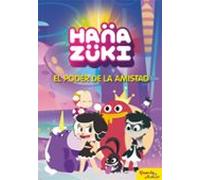 Hanazuki: El Poder De La Amistad: Narrativa 3