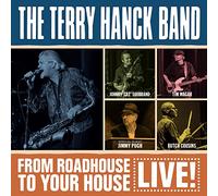 Hanck,Terry-Band- - From Roadhouse To Your House - Live