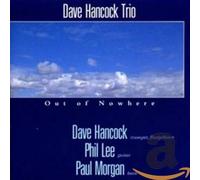 Hancock, Dave Trio - Out of Nowhere