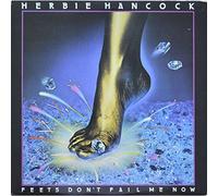 Hancock, Herbie - Feets Don't Fail Me Now