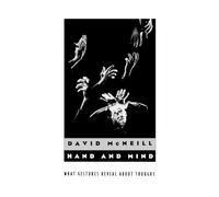 Hand and Mind: What Gestures Reveal about Thought
