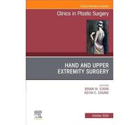Hand and Upper Extremity Surgery, An Issue of Clinics in Plastic Surgery (Volume 51-4) (The Clinics: Surgery, Volume 51-4)