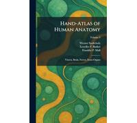 Hand-Atlas of Human Anatomy: Viscera, Brain, Nerves, Sense-Organs