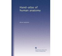 Hand-atlas of human anatomy: Volume 2