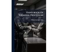 Hand-book Of Criminal Procedure