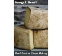 Hand-book On Cheese Making (ebook)