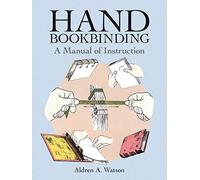 Hand Bookbinding: A Manual of Instruction (Dover Crafts: Book Binding & Printing)