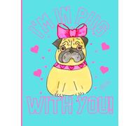 Hand-Designed 'I'm In Pug With You' 8x11, 150 Line Page Notebook, Perfect For School Learning And Notetaking: By: Artist Mary Elisabeth Linder @ MaryEMade