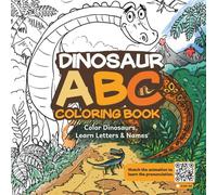 Hand-Drawn Dinosaur ABC Coloring Book: Color Dinos, Learn Letters & Names