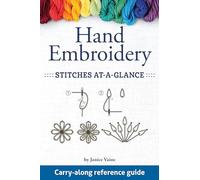 Hand Embroidery Stitches At-A-Glance