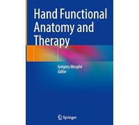 Hand Functional Anatomy and Therapy