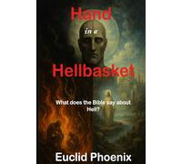 Hand In A Hellbasket: What does the Bible say about Hell?