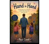 Hand in Hand: A story about love, connection and the little things that mean the most.