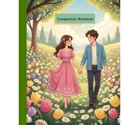 Hand in Hand Forever - Valentine’s Composition Notebook: Wide Ruled | 7.5 x 9.25 Inches | 110 Pages | Romantic Notebook for Love, Notes & Journaling