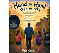 Hand in Hand Ręka w rękę: A Bilingual English-Polish Learning Storybook Dwujęzyczna książka do nauki języka angielskiego i polskiego