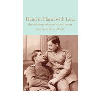 Hand in Hand With Love: Anthology of Queer Classic Poetry | Ed Simon Avery