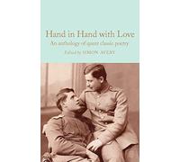 Hand in Hand With Love: Anthology of Queer Classic Poetry (Macmillan Collector’s Library)