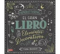 Hand Lettering. El gran libro de los elementos decorativos [Español] (TENDENCIAS JUVENILES)
