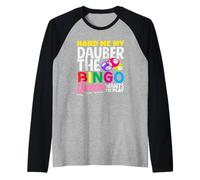 Hand Me My Dauber The Bingo Queen Quiere Jugar Camiseta Manga Raglan