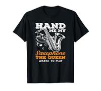 Hand Me My Saxophone Queen Jazz Jazz Saxofonista Camiseta