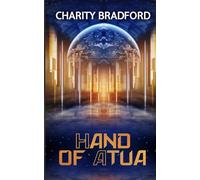 Hand of Atua: A Space Opera Romance of Faith, Rebellion, and Destiny: 3 (The Hand Of Atua Series)