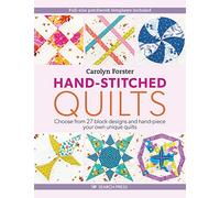 Hand-Stitched Quilts: Choose from 27 Block Designs and Hand-Piece Your Own Unique Quilts