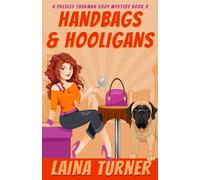 Handbags & Hooligans: A Presley Thurman Cozy Mystery Book 3