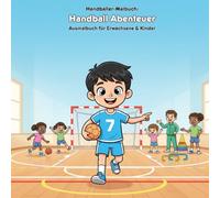 Handball Abenteuer: Malbuch & Geschichte: Für Erwachsene & Kinder: 36 Ausmalbilder, 21.59 x 21.59 cm. Große Motive für kleine Handball-Fans und erste Sport-Geschichten.