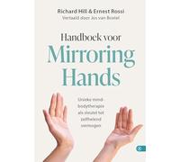 HANDBOEK VOOR MIRRORING HANDS: Unieke mind-bodytherapie als sleutel tot zelfhelend vermogen