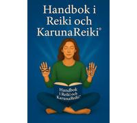 Handbok i Reiki & Karuna Reiki