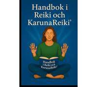 Handbok i Reiki & Karuna Reiki