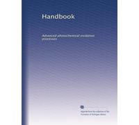 Handbook: Advanced photochemical oxidation processes